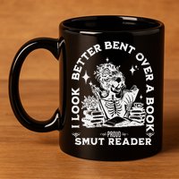 I Look Better Bent Over A Book Smut Reader 11oz C Handle Ceramic Mug