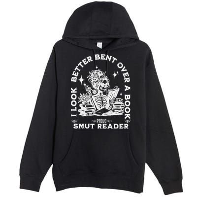 I Look Better Bent Over A Book Smut Reader Premium Pullover Hoodie