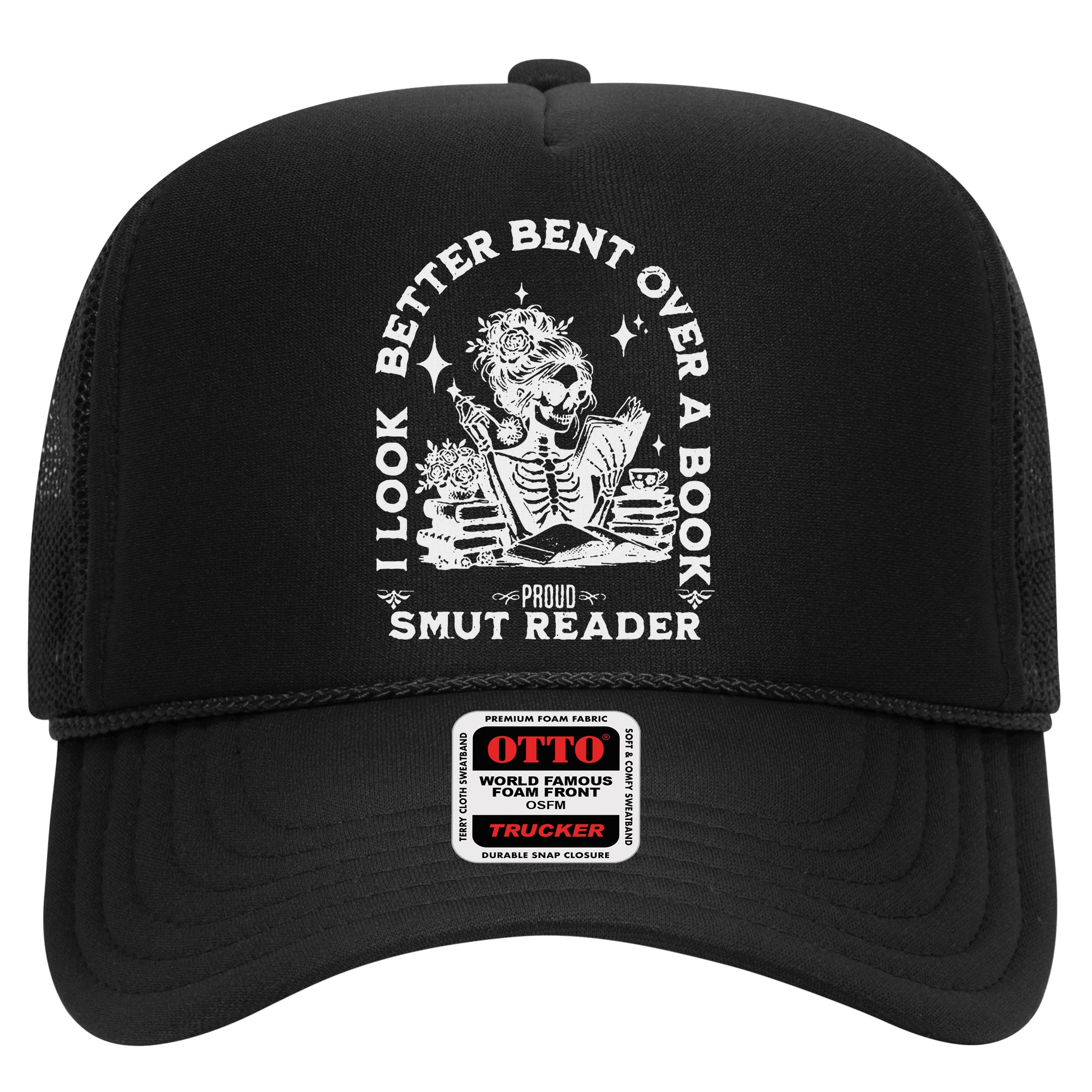 I Look Better Bent Over A Book Smut Reader Trucker Hat