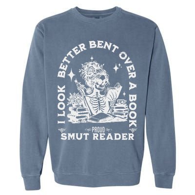 I Look Better Bent Over A Book Smut Reader Garment-Dyed Sweatshirt