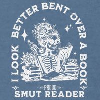 I Look Better Bent Over A Book Smut Reader Garment-Dyed Sweatshirt