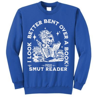 I Look Better Bent Over A Book Smut Reader Sweatshirt