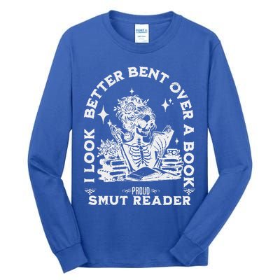 I Look Better Bent Over A Book Smut Reader Tall Long Sleeve T-Shirt