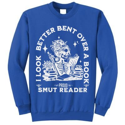 I Look Better Bent Over A Book Smut Reader Tall Sweatshirt