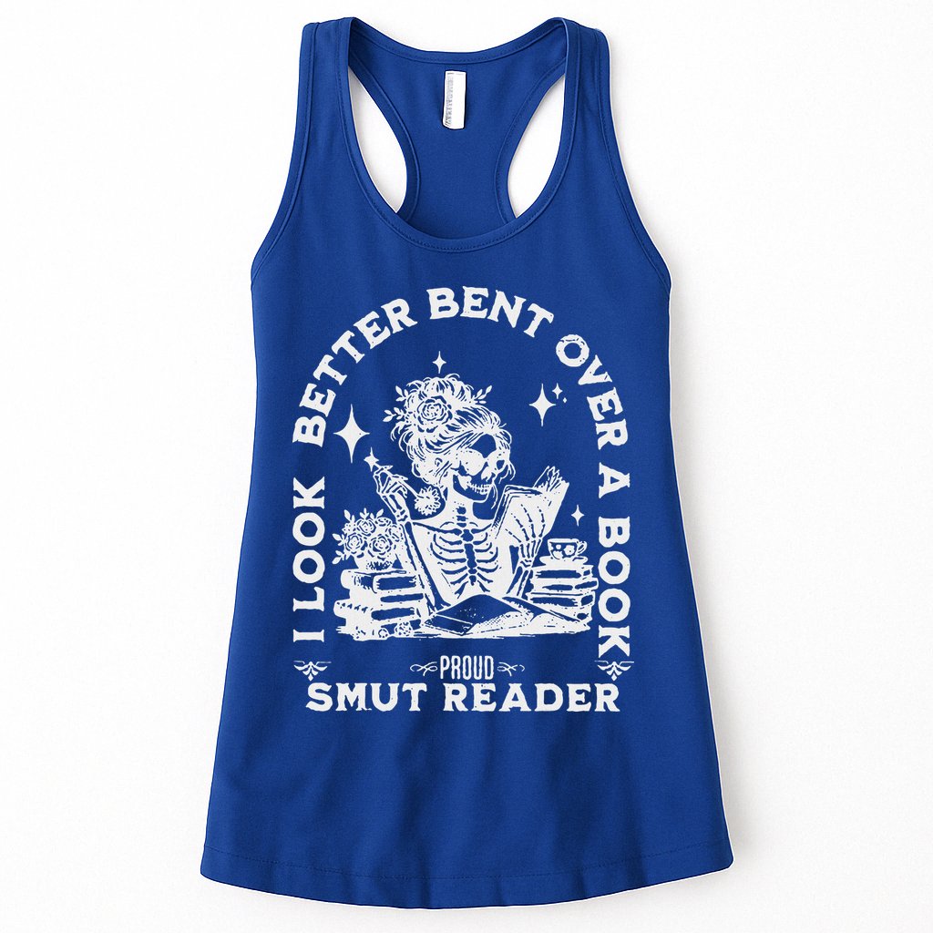 I Look Better Bent Over A Book Smut Reader Womens Tank Top
