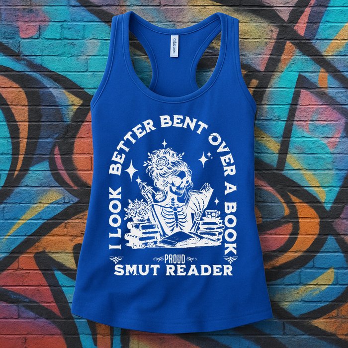 I Look Better Bent Over A Book Smut Reader Womens Tank Top