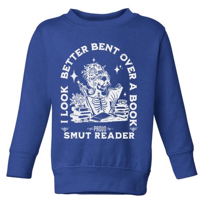I Look Better Bent Over A Book Smut Reader Toddler Sweatshirt