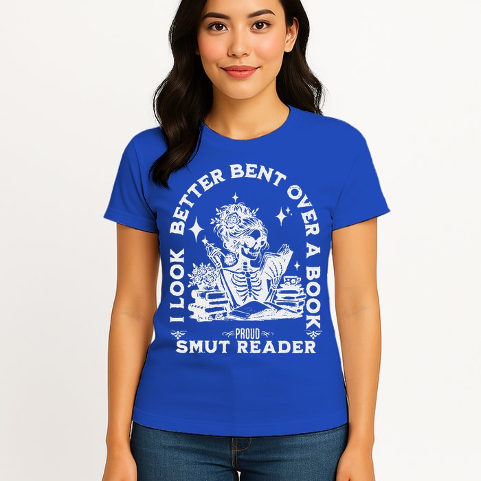 I Look Better Bent Over A Book Smut Reader Womens T-Shirt
