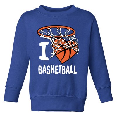 I Love Basketball Cool Gift And Basketball Hoop Gift Toddler Sweatshirt