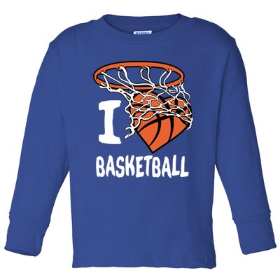 I Love Basketball Cool Gift And Basketball Hoop Gift Toddler Long Sleeve Shirt