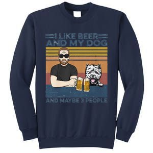 I Like Beer My Dog And Maybe 3 People Funny Dog Lovers Gift Sweatshirt