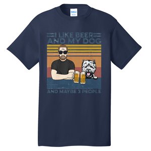 I Like Beer My Dog And Maybe 3 People Funny Dog Lovers Gift Tall T-Shirt