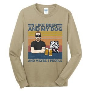 I Like Beer My Dog And Maybe 3 People Funny Dog Lovers Gift Tall Long Sleeve T-Shirt