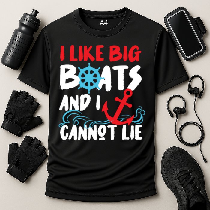 I Like Big Boats And I Cant Lie Performance Shirt
