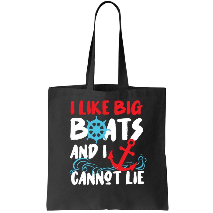 I Like Big Boats And I Cant Lie Bag