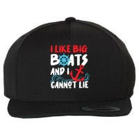 I Like Big Boats And I Cant Lie Wool Snapback Cap
