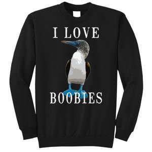 I Love Boobies Blue Footed Boobie Bird Sweatshirt