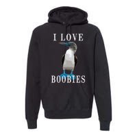 I Love Boobies Blue Footed Boobie Bird Premium Hoodie