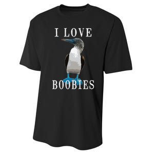 I Love Boobies Blue Footed Boobie Bird Performance Sprint T-Shirt