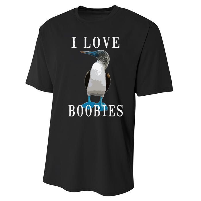 I Love Boobies Blue Footed Boobie Bird Performance Sprint T-Shirt