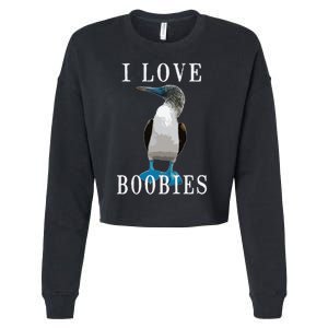 I Love Boobies Blue Footed Boobie Bird Cropped Pullover Crew