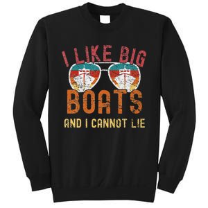 I Like Big Boats And I Cannot Lie Yacht Boating Funny Cruise Sweatshirt