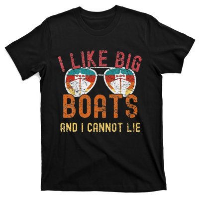 I Like Big Boats And I Cannot Lie Yacht Boating Funny Cruise T-Shirt