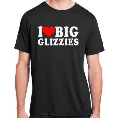 I Love Big Glizzies I Heart Hot Dog Lover Glizzy Gobbler Adult ChromaSoft Performance T-Shirt