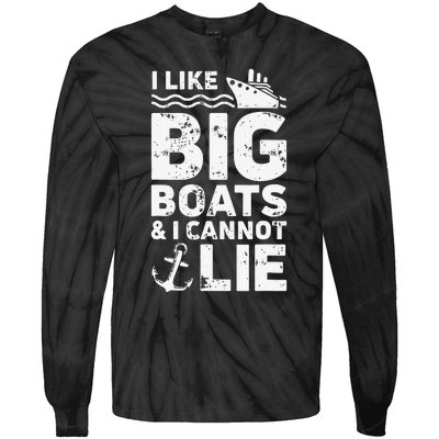 I Like Big Boats and I Cannot Lie Tie-Dye Long Sleeve Shirt