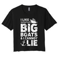 I Like Big Boats and I Cannot Lie Women's Crop Top Tee