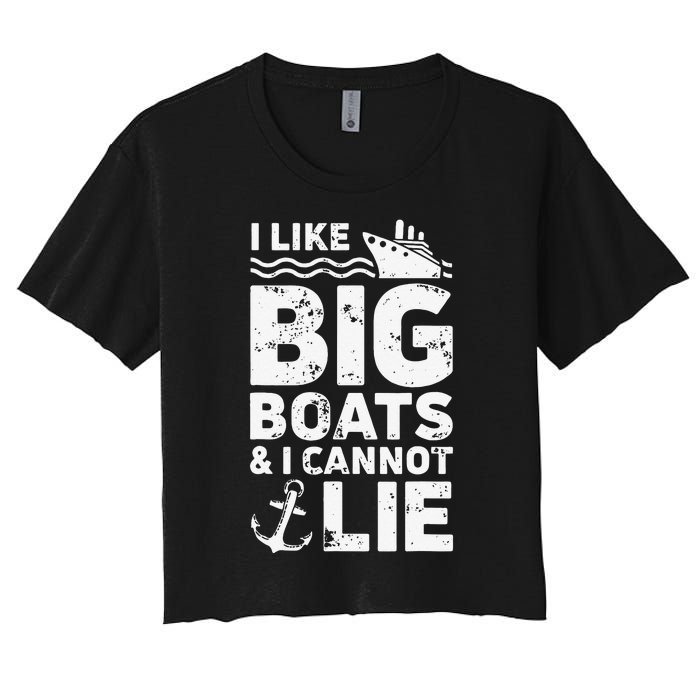 I Like Big Boats and I Cannot Lie Women's Crop Top Tee