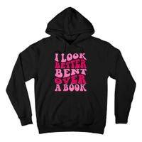 I Look Better Bent Over A Book Tall Hoodie