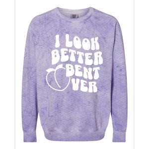 I Look Better Bent Over Colorblast Crewneck Sweatshirt