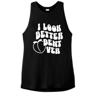 I Look Better Bent Over Ladies PosiCharge Tri-Blend Wicking Tank