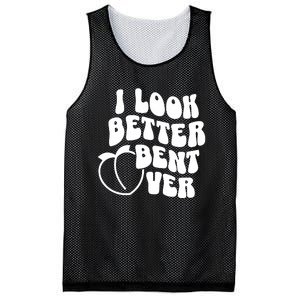 I Look Better Bent Over Mesh Reversible Basketball Jersey Tank