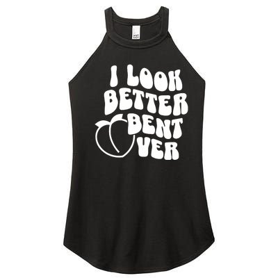 I Look Better Bent Over Women’s Perfect Tri Rocker Tank