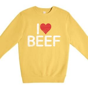 I Love Beef Gift Premium Crewneck Sweatshirt