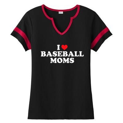 I Love Baseball Moms Funny Design Ladies Halftime Notch Neck Tee