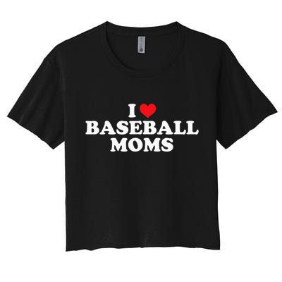 I Love Baseball Moms Funny Design Women's Crop Top Tee