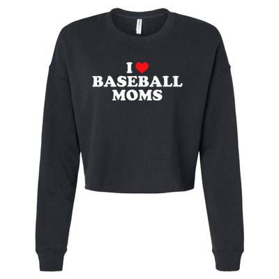 I Love Baseball Moms Funny Design Cropped Pullover Crew