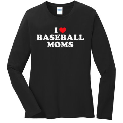 I Love Baseball Moms Funny Design Ladies Long Sleeve Shirt