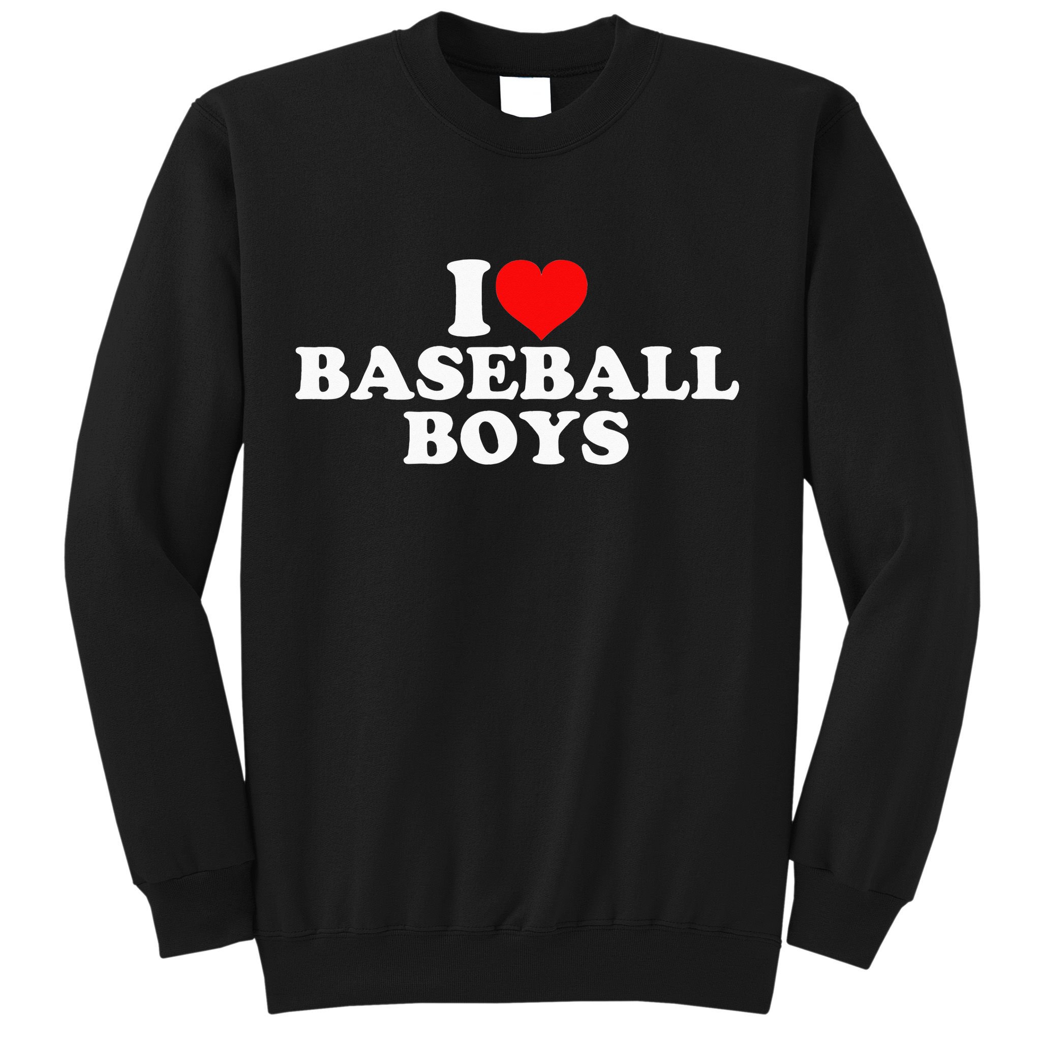 I Love Baseball funny quote player sports Sweatshirt