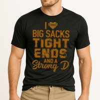 I Love Big Sacks Tight Ends And A Strong D Funny Football Cooling Performance Crew T-Shirt