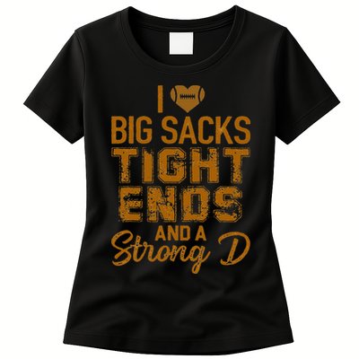 I Love Big Sacks Tight Ends And A Strong D Funny Football Womens T-Shirt