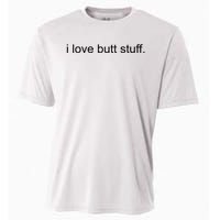 I Love Butt Stuff Funny Ass Sex Anal Funny Cooling Performance Crew T-Shirt