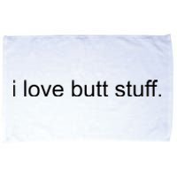 I Love Butt Stuff Funny Ass Sex Anal Funny Microfiber Hand Towel