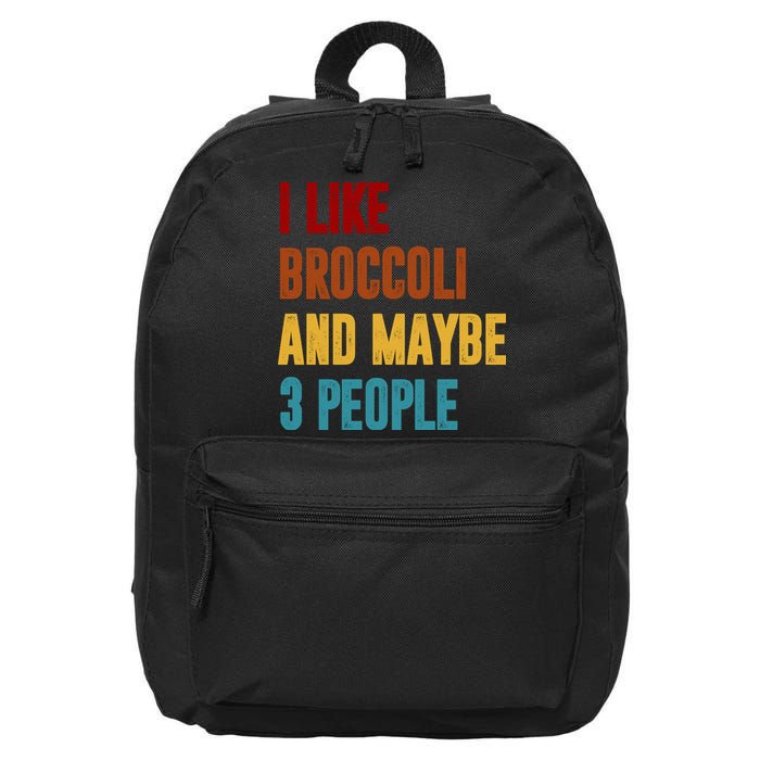 I Like Broccoli And Maybe 3 People Funny 16 in Basic Backpack