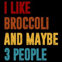 I Like Broccoli And Maybe 3 People Funny 16oz Travel Tumbler