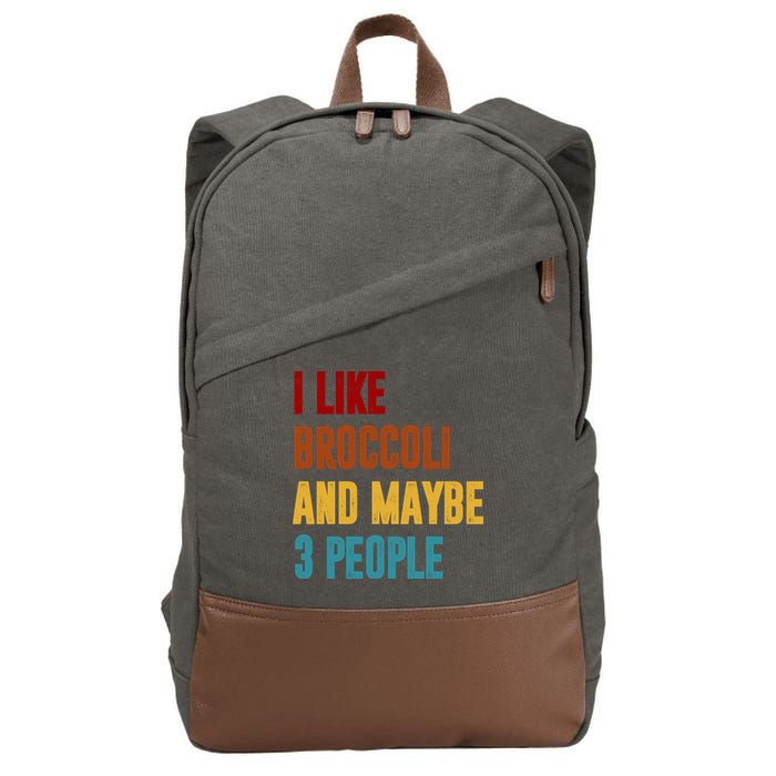 I Like Broccoli And Maybe 3 People Funny Cotton Canvas Backpack