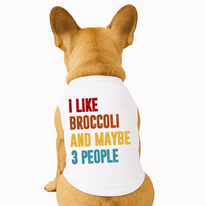 I Like Broccoli And Maybe 3 People Funny Doggie Tank